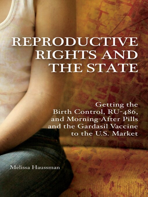 Title details for Reproductive Rights and the State by Melissa Haussman - Available